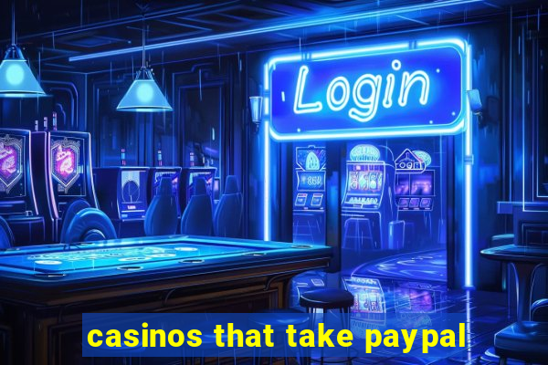 casinos that take paypal